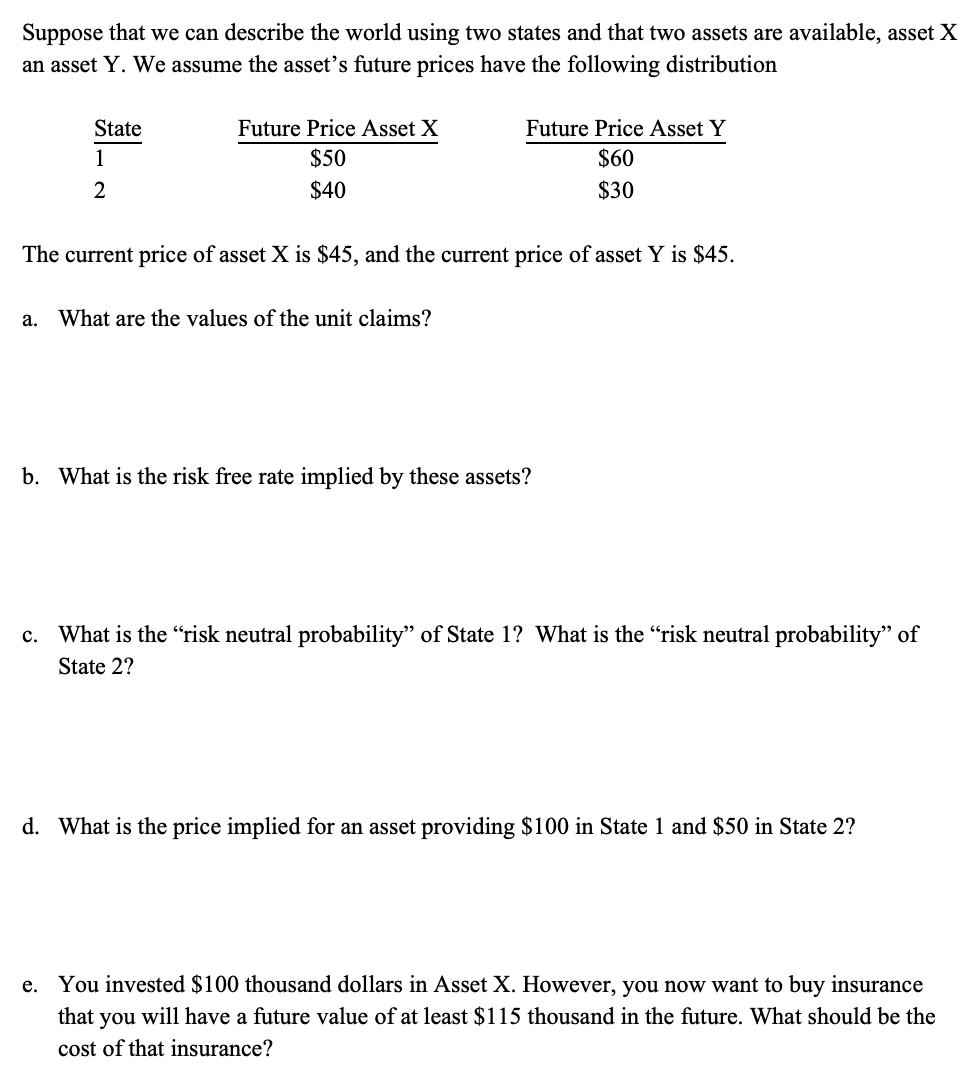  Suppose that we can describe the world using two states and