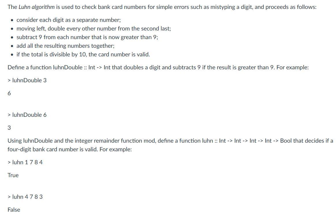  Haskell Problem The Luhn algorithm is used to check bank card