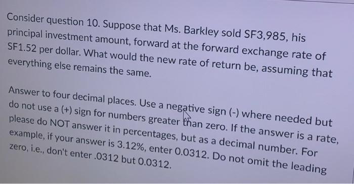  sorry, here is question 10 and the answer Consider question 10.