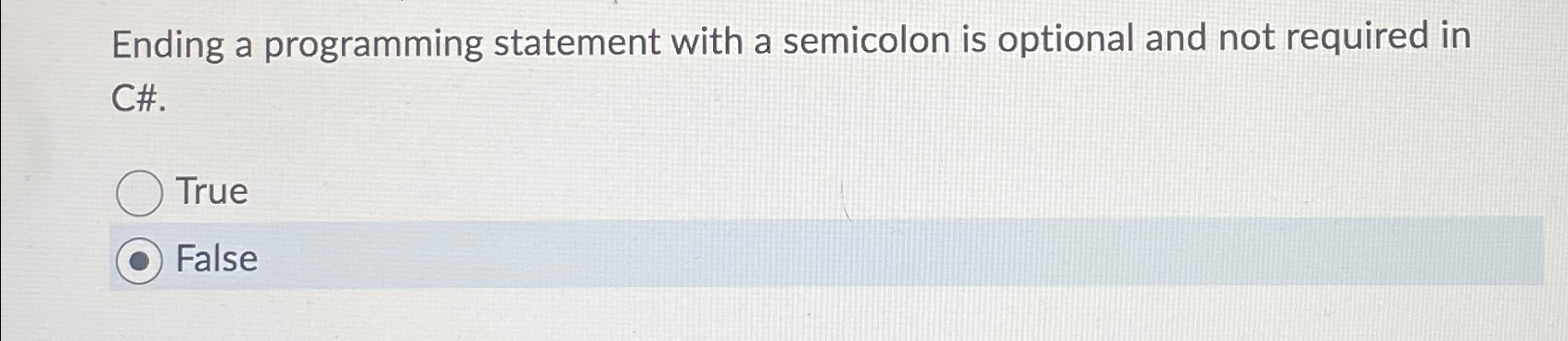  Ending a programming statement with a semicolon is optional and not