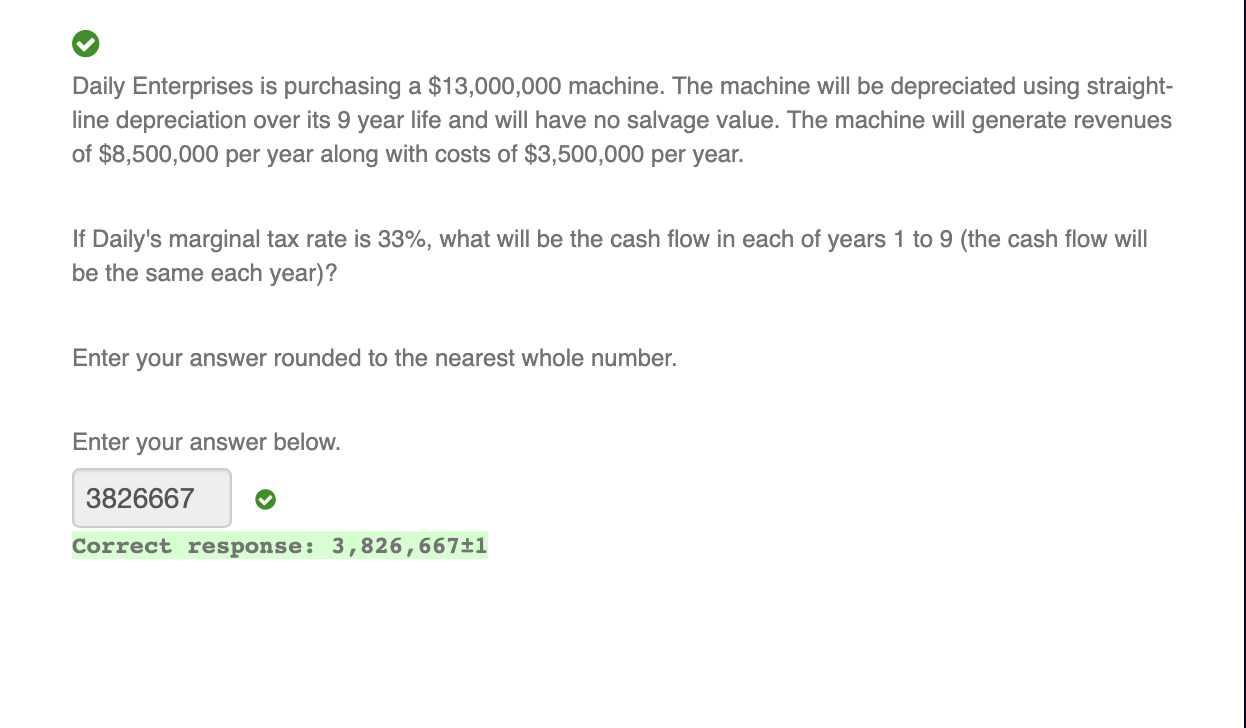  Daily Enterprises is purchasing a $13,000,000 machine. The machine will be