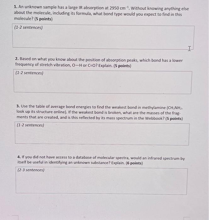  1. An unknown sample has a large IR absorption at 2950cm1.