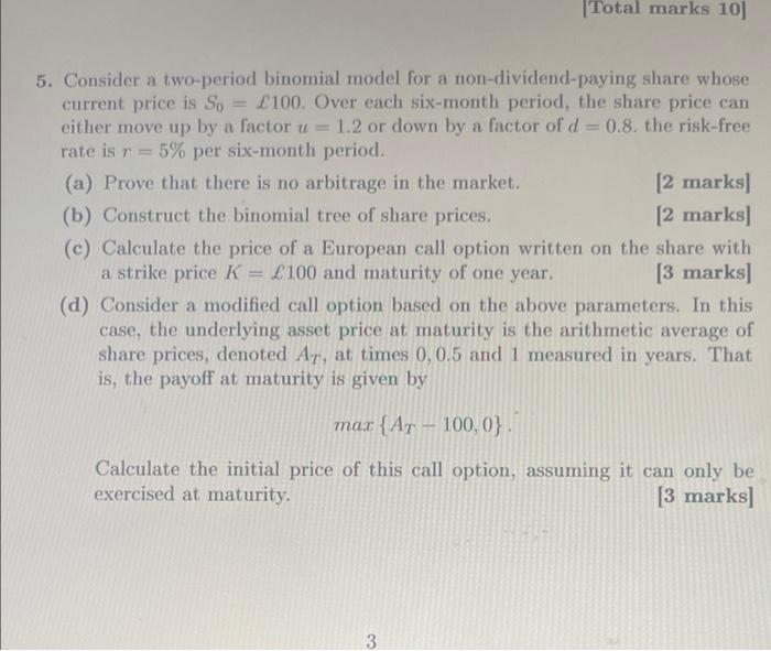  [Total marks 10] 5. Consider a two-period binomial model for a