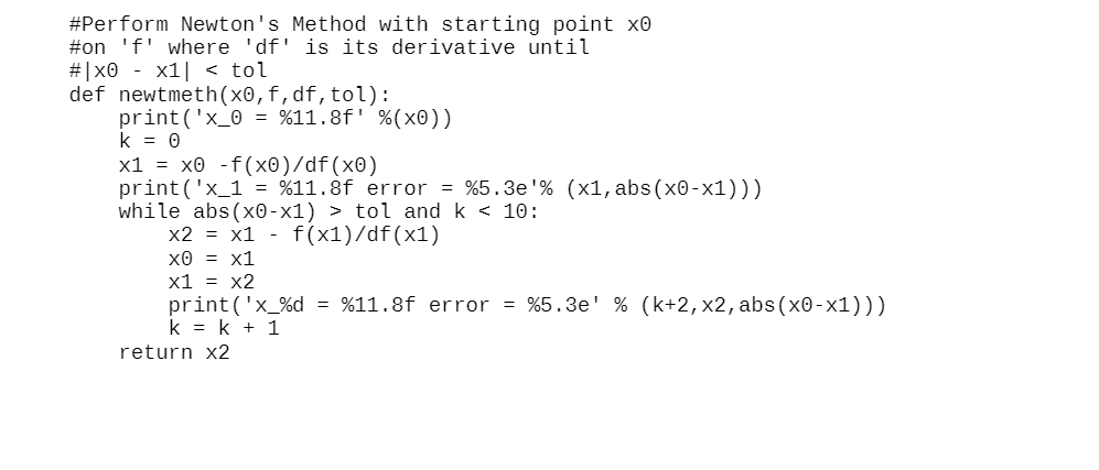 at r= +1. (a) Modify our Newton's Method program, newtmeth, so that
