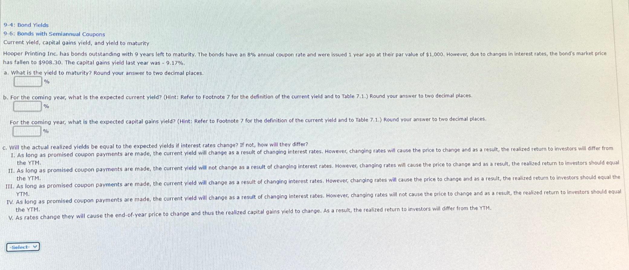  9-4: Bond Yields 9-6: Bonds with Semiannual Coupons Current yield, capital