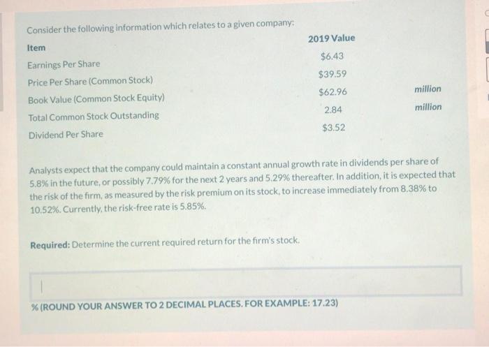  a) current b) new 2019 Value $6.43 $39.59 Consider the following
