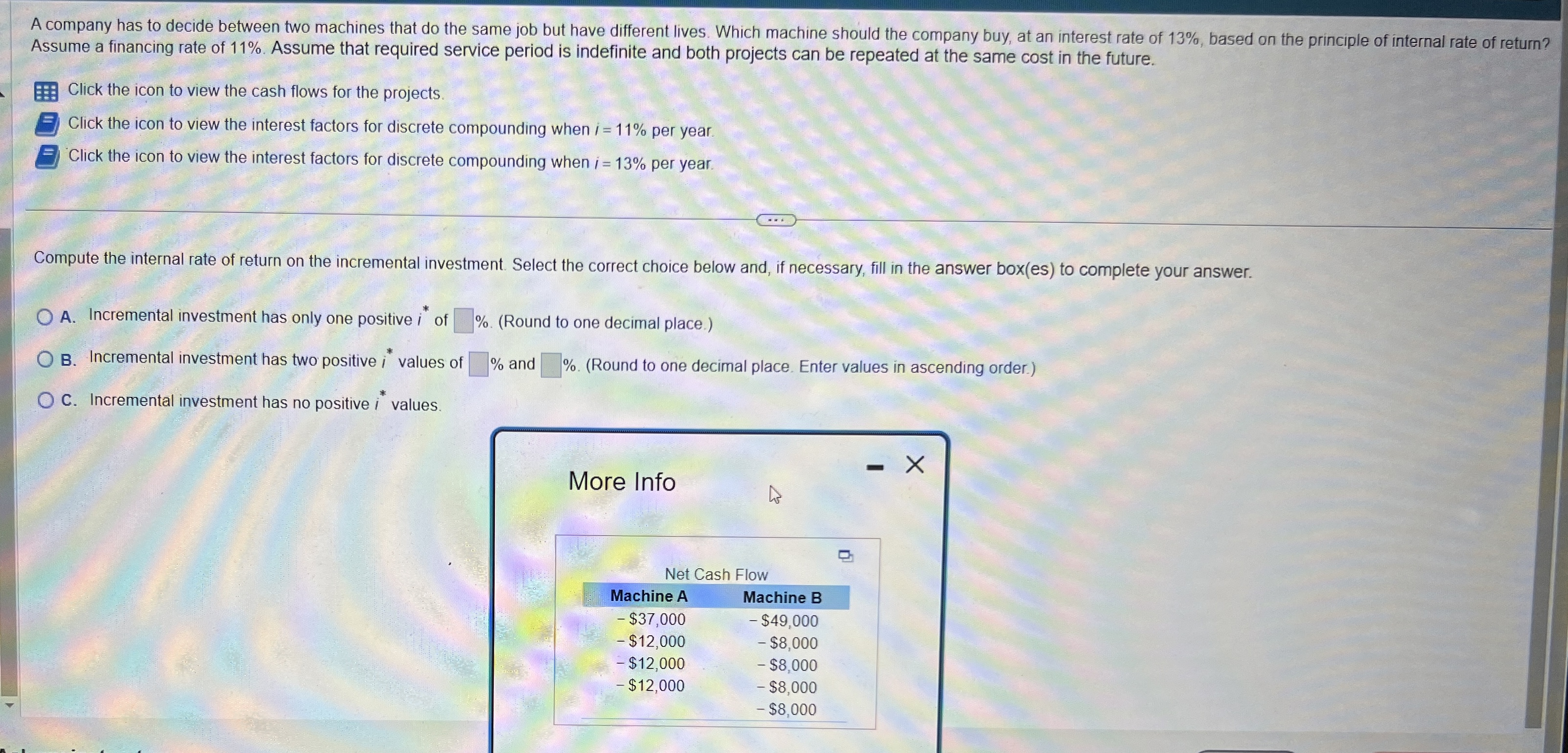  A company has to decide between two machines that do the