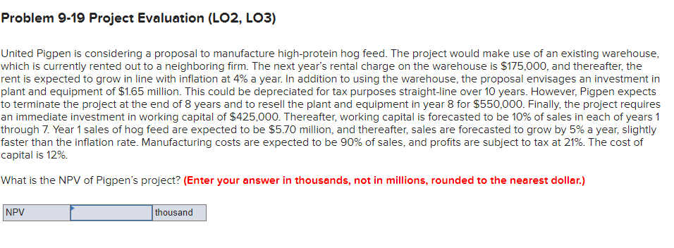  Problem 9-19 Project Evaluation (LO2, LO3) United Pigpen is considering a