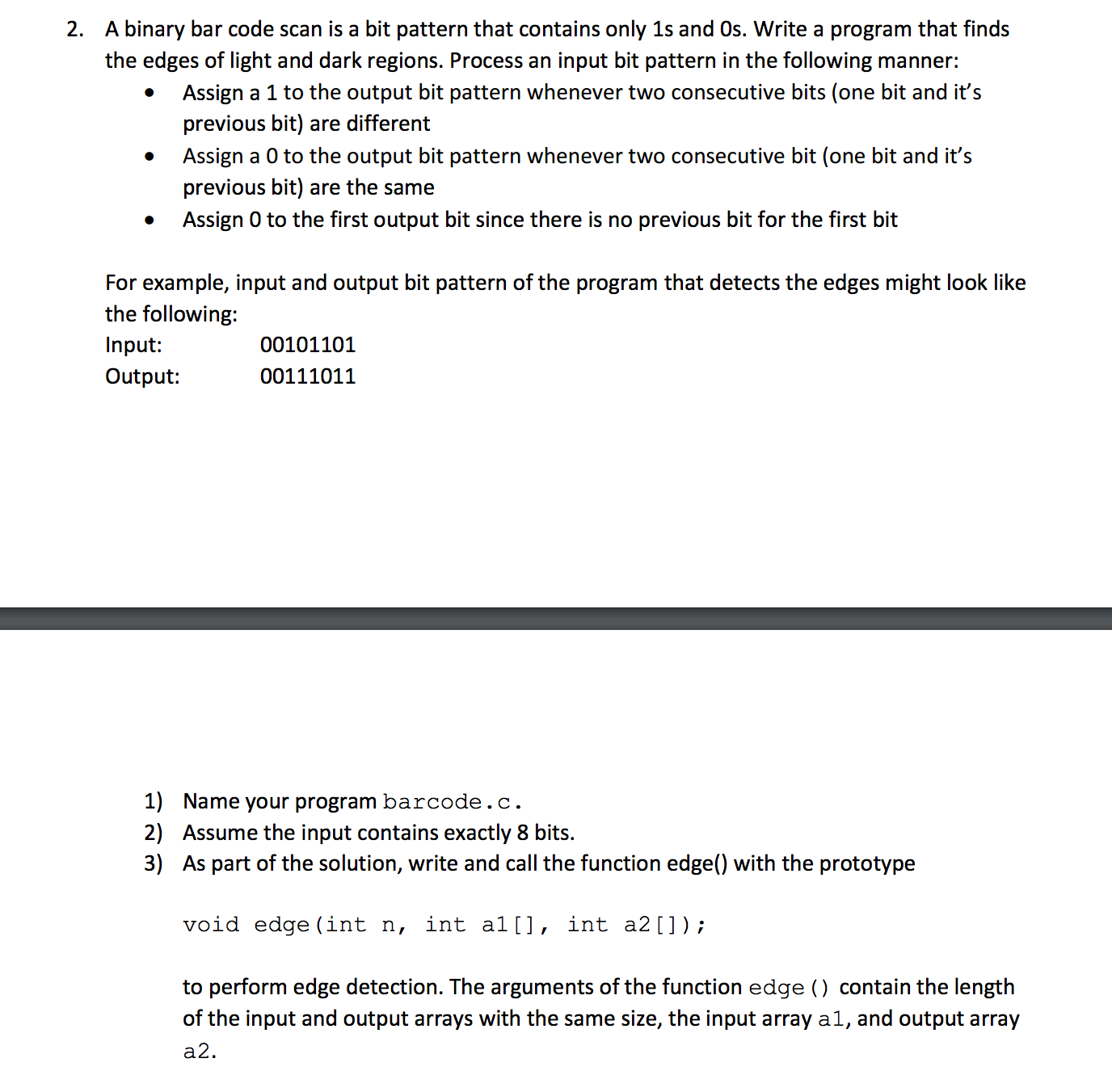  A binary bar code scan is a bit pattern that contains