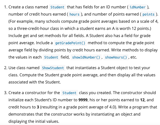  please complete in java 1. Create a class named Student that