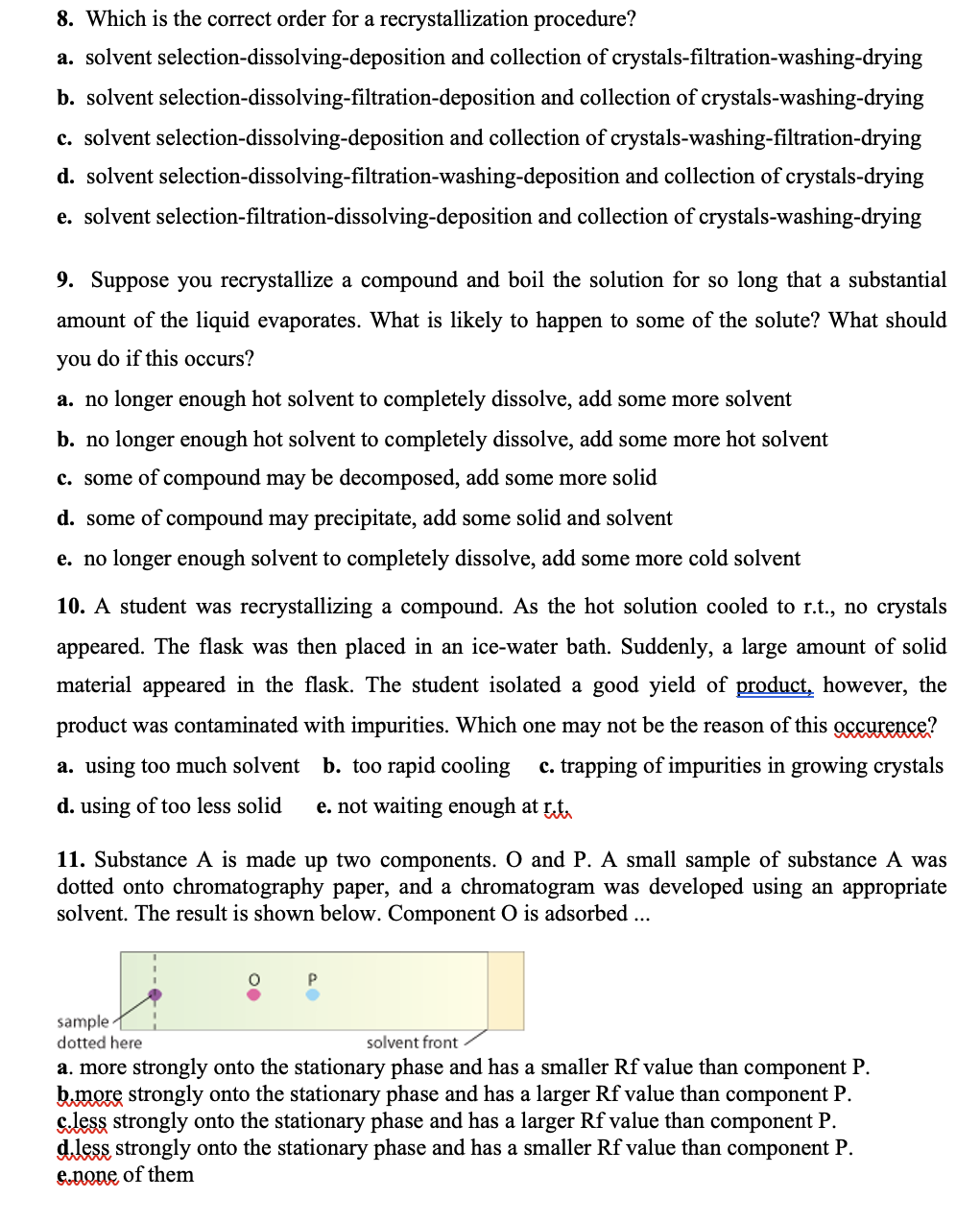 8. Which is the correct order for a recrystallization procedure? a.