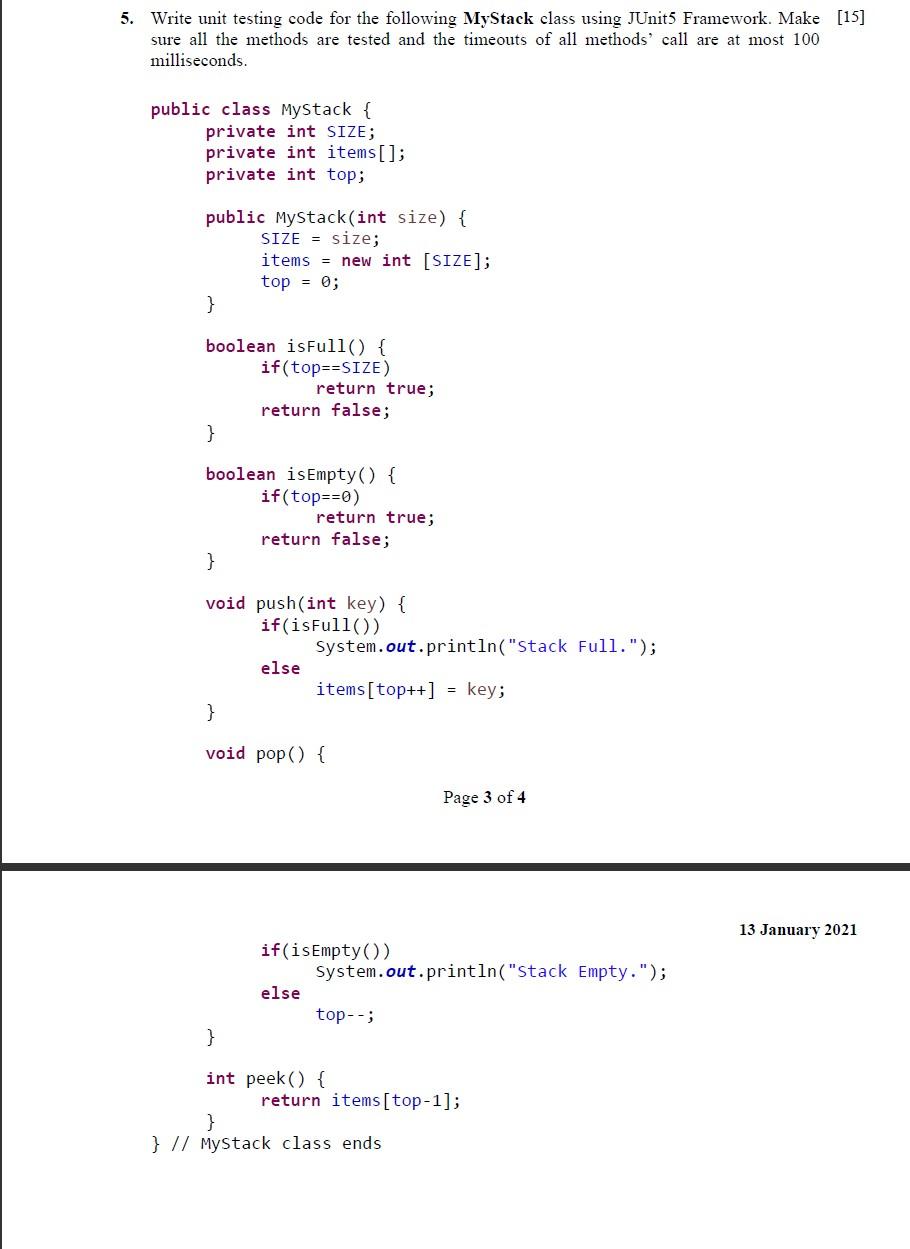5. Write unit testing code for the following MyStack class using