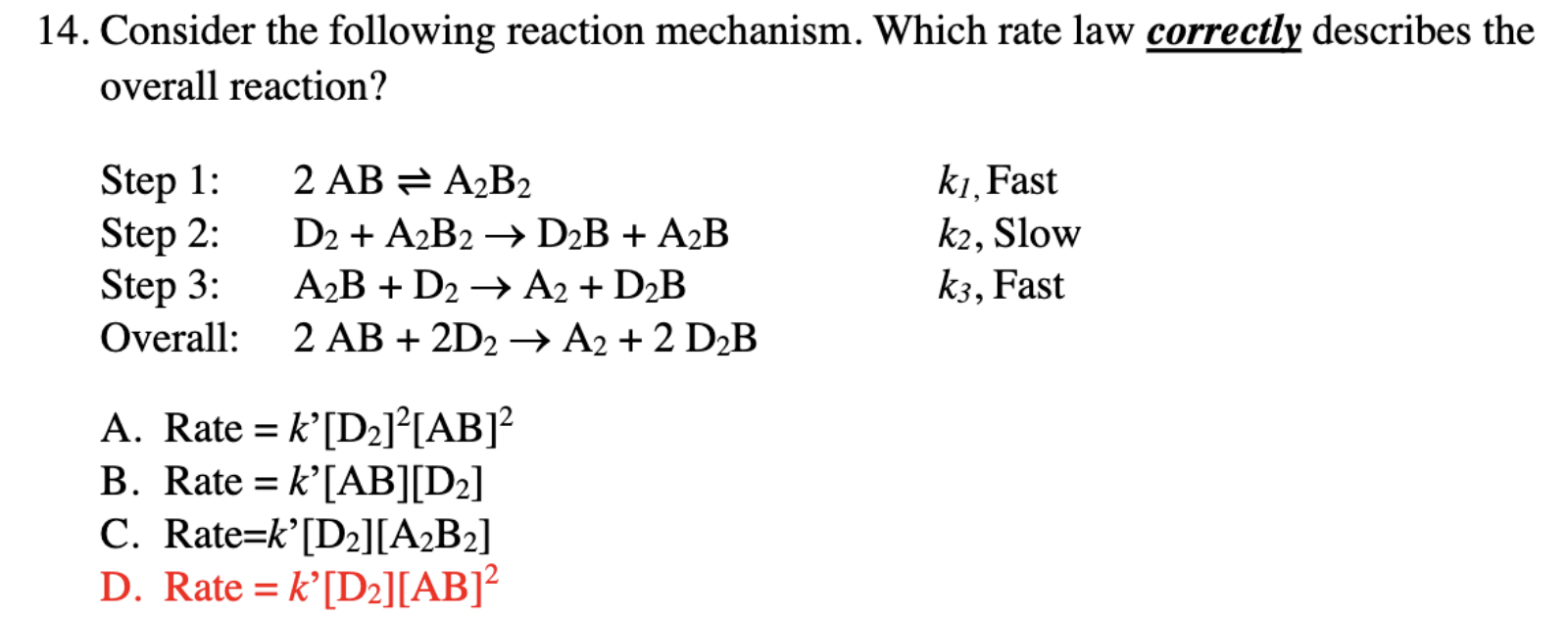 Why is it D and not C? 14. Consider the following reaction