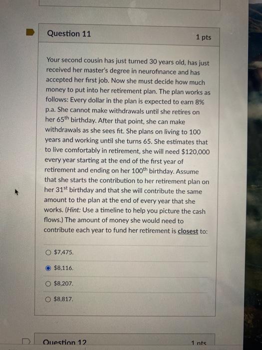  Question 11 1 pts Your second cousin has just turned 30