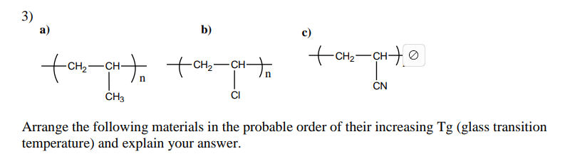  a) b) c) Arrange the following materials in the probable order