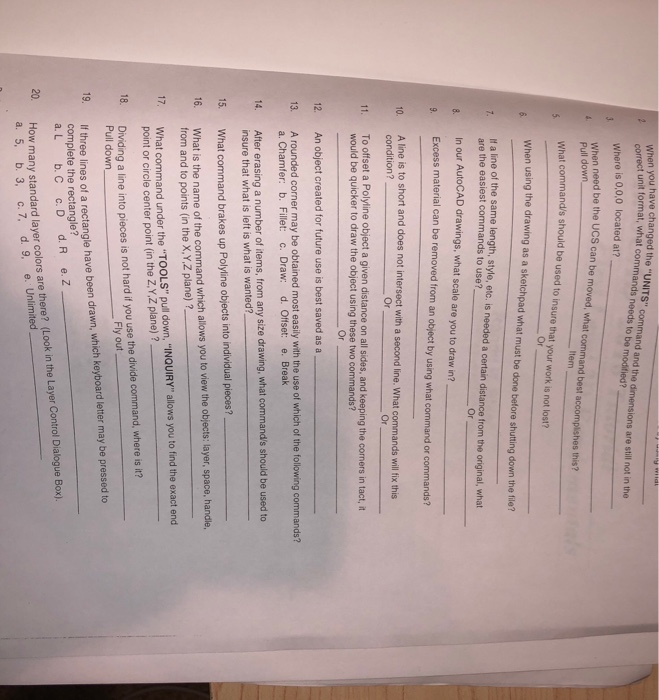  have changed the "UNITS" command and the dimensions are still not