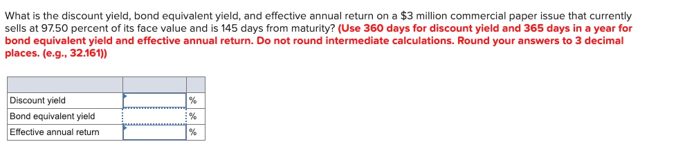  What is the discount yield, bond equivalent yield, and effective annual