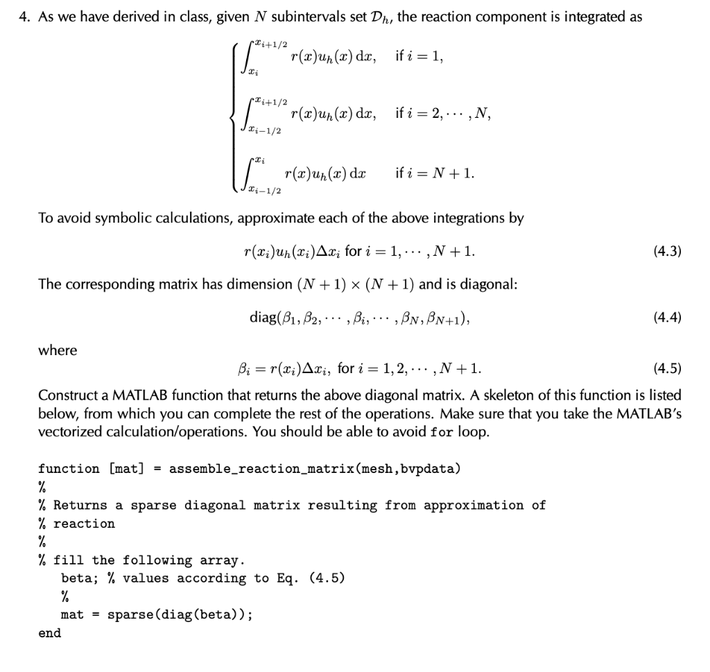 using MATLAB please!!! 4. As we have derived in class, given N