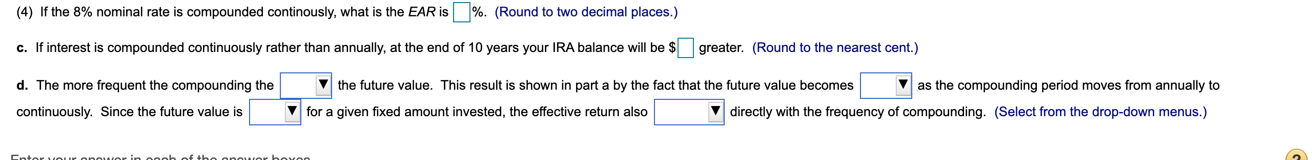 (4) If the 8% nominal rate is compounded continously, what is