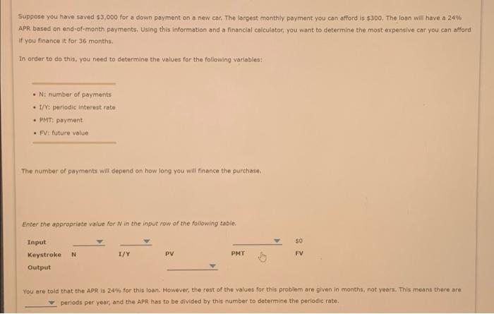  Suppose you have saved $3,000 for a down payment on a