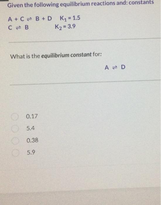 how can solve for the equilibrium constant Given the following equilibrium reactions
