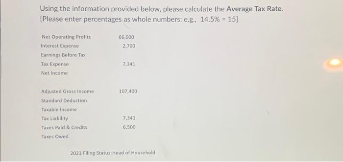  Using the information provided below, please calculate the Average Tax Rate.