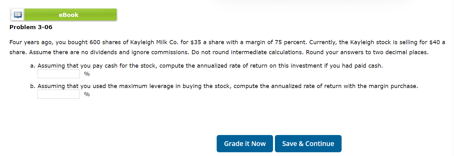  Problem 3-06 Four years ago, you bought 600 shares of Kayleigh
