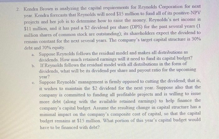 please show hand written work 2. Kendra Brown is analyzing the capital