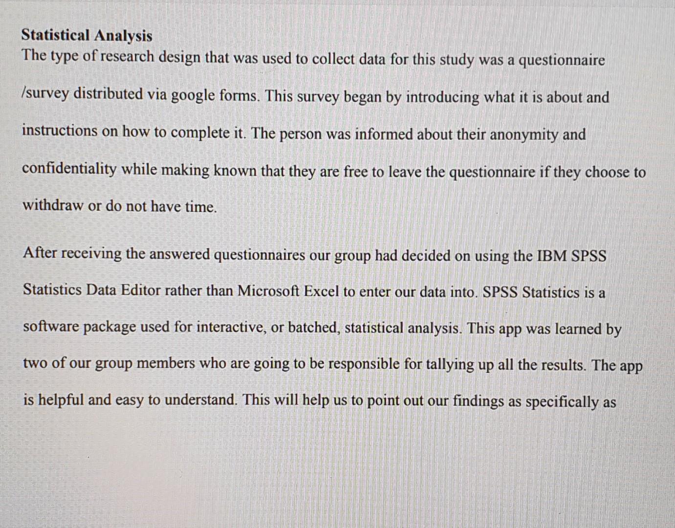  can this be worded differently or summerized? Statistical Analysis The type