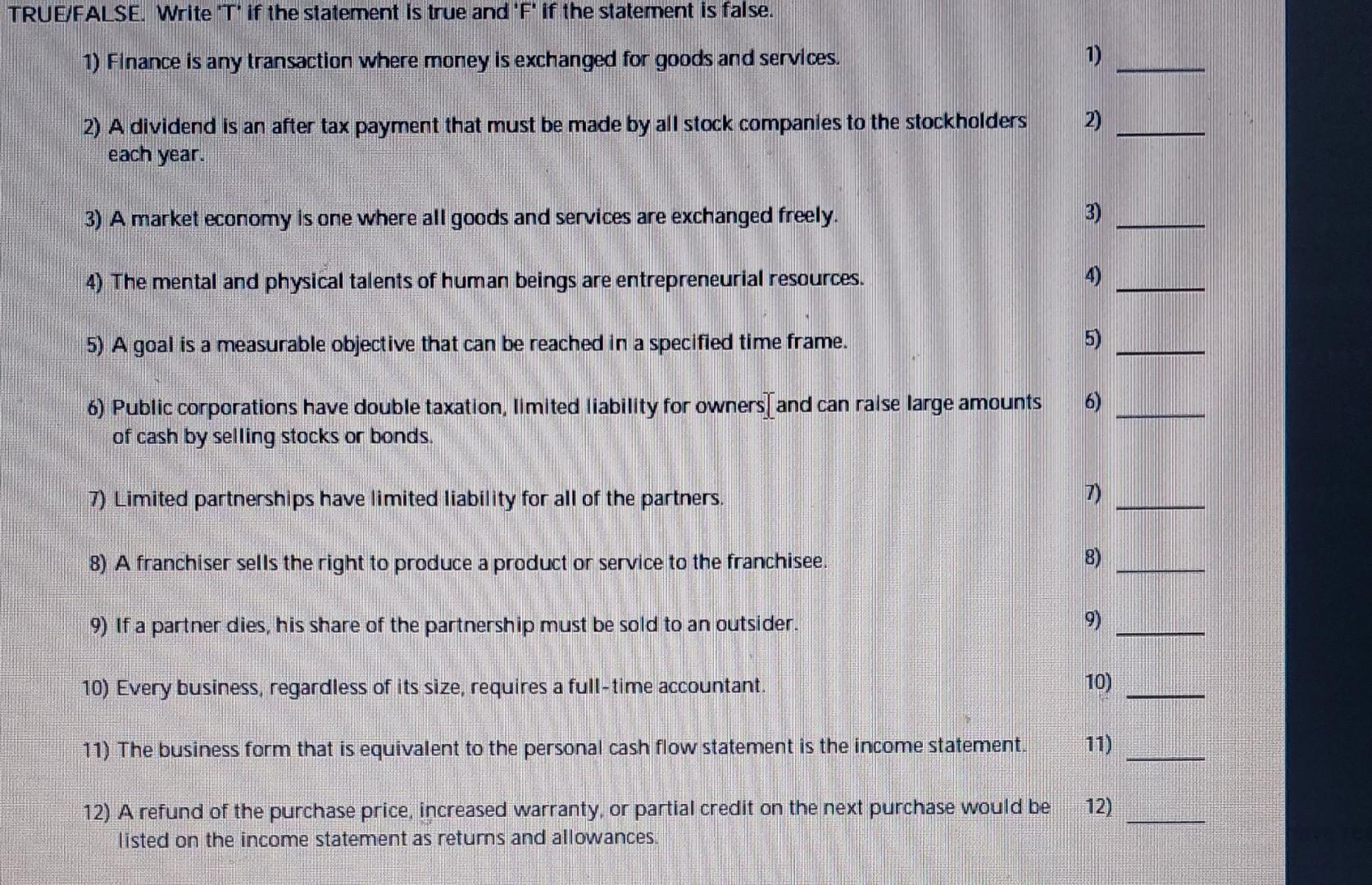 TRUE FALSE. Write T'if the statement is true and 'F'if the