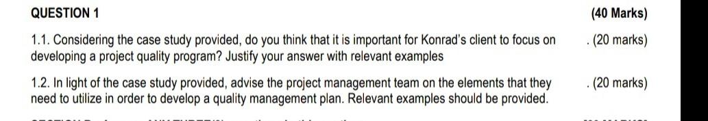  QUESTION 1 (40 Marks) 1.1. Considering the case study provided, do