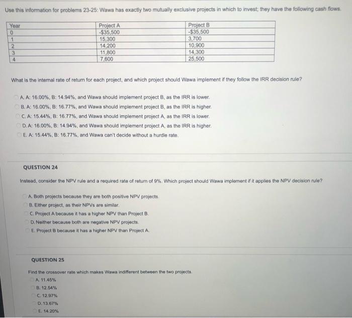 Questions 23-25 Use this information for problems 23-25: Wawa has exactly two