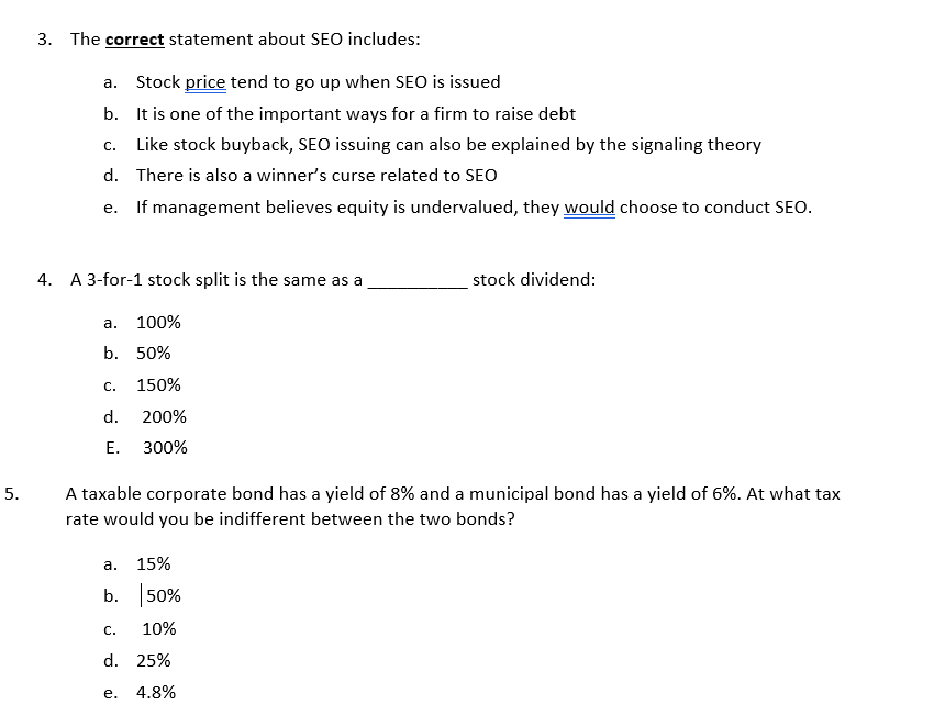  3. The correct statement about SEO includes: C. a. Stock price