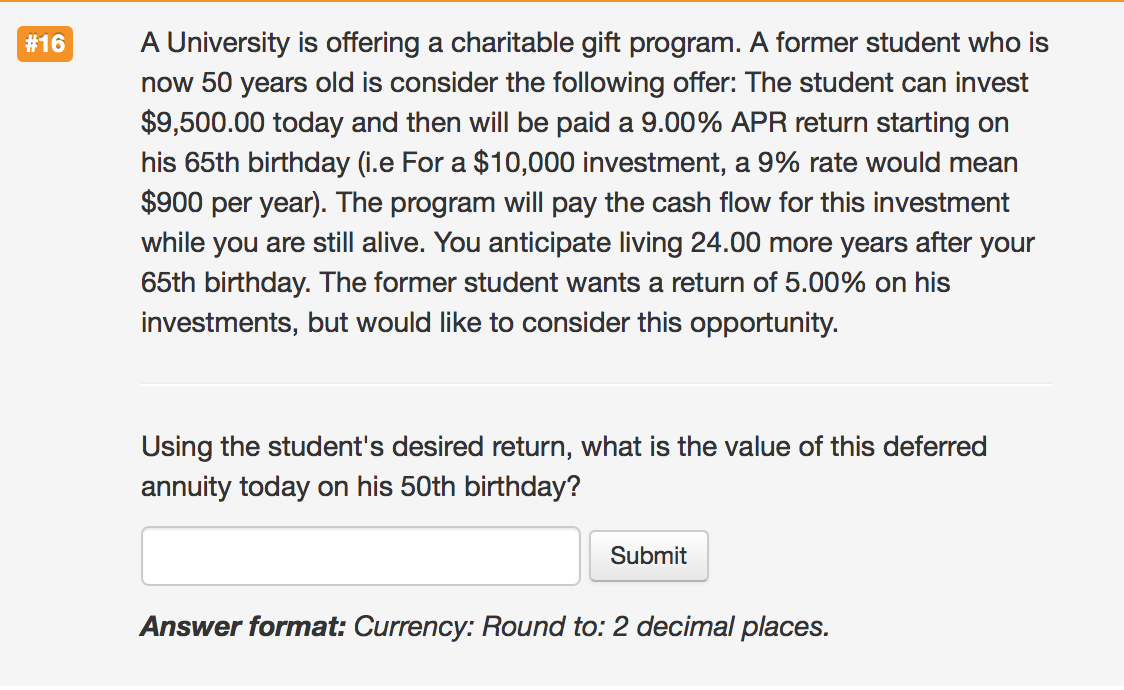  #16 A University is offering a charitable gift program. A former