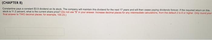  (CHAPTER 8) Constantine pays a constant $3.9 dividend on its stock.
