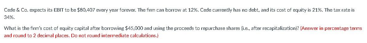 Please show all work Cede & Co. expects its EBIT to be