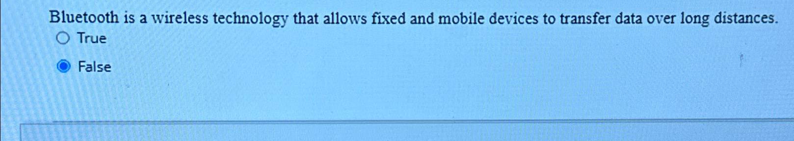  Bluetooth is a wireless technology that allows fixed and mobile devices