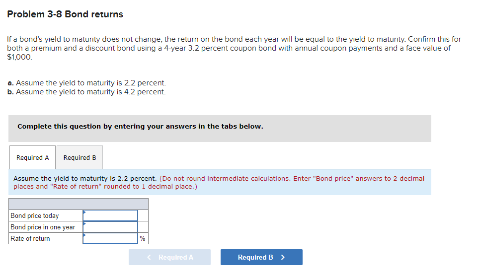  Problem 3-8 Bond returns If a bond's yield to maturity does