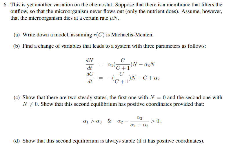 Solve part d only This is yet another variation on the chemostat.