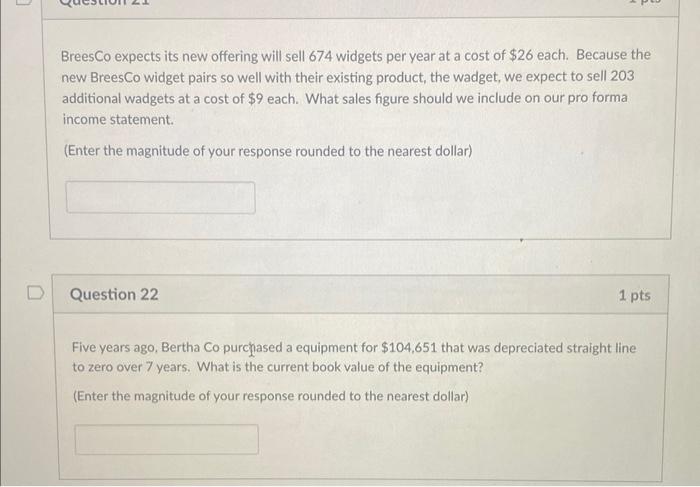  BreesCo expects its new offering will sell 674 widgets per year