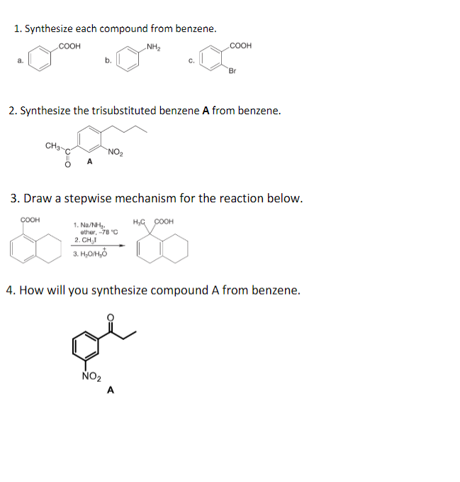  1. Synthesize each compound from benzene. a. b. c. 2. Synthesize