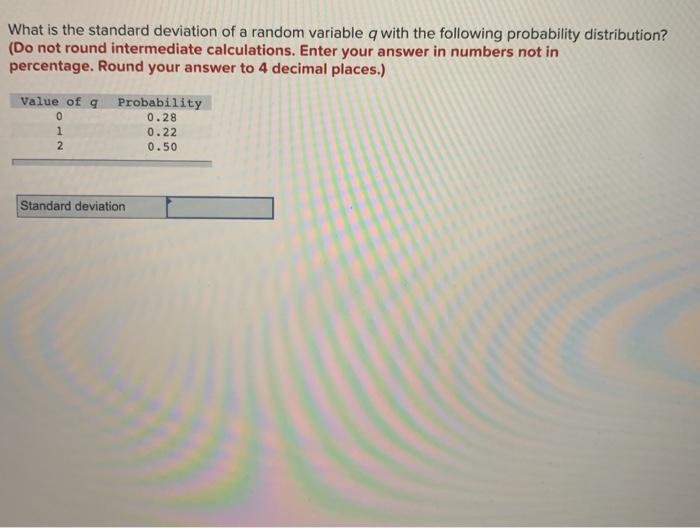  What is the standard deviation of a random variable q with