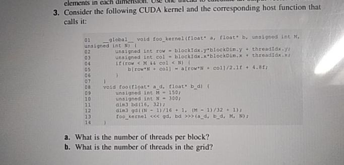 Consider the following CUDA kernel and the corresponding host function that