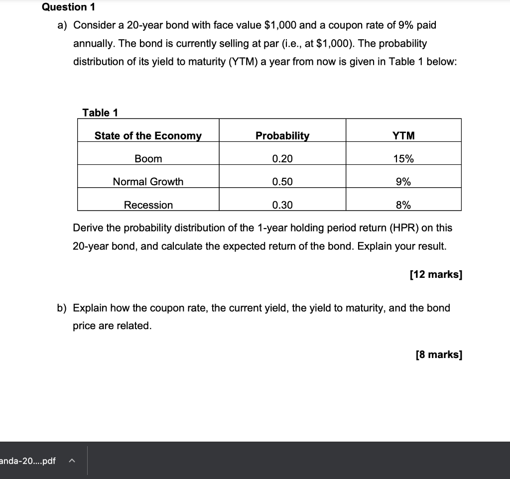 Question 1 a) Consider a 20-year bond with face value $1,000