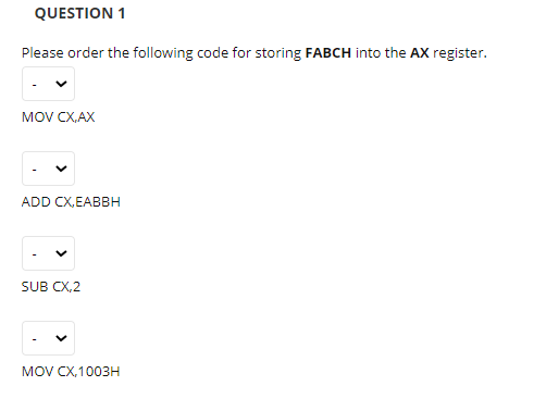 QUESTION 1 Please order the following code for storing FABCH into