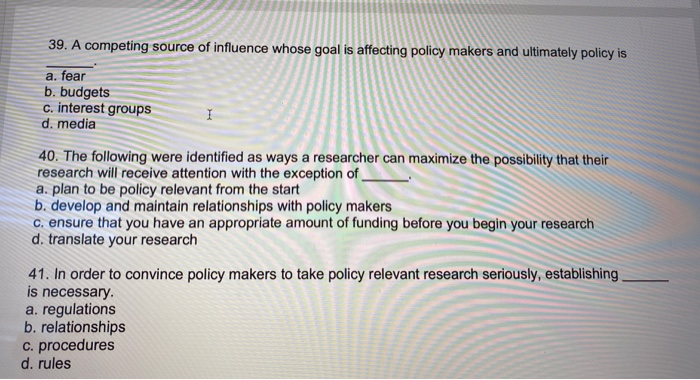  39. A competing source of influence whose goal is affecting policy