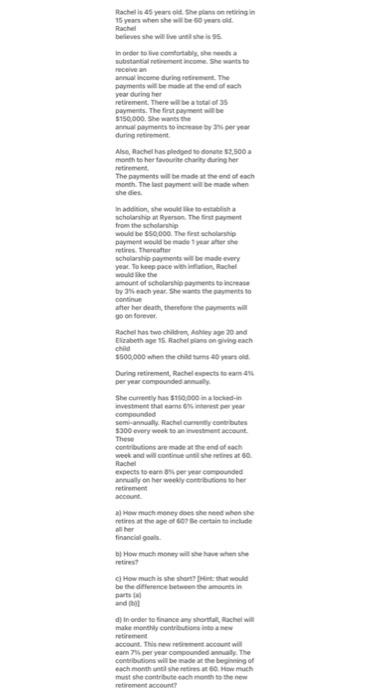 please show work using Excel year during Raches 45 years old. Shergin