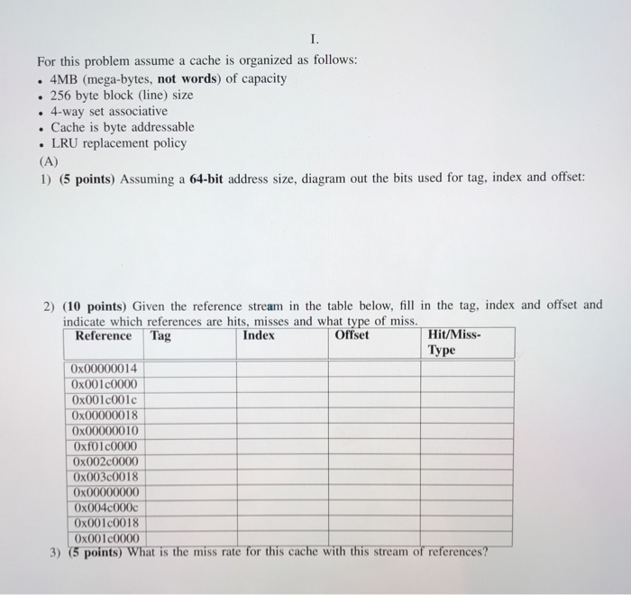  Please include answers and explanations For this problem assume a cache