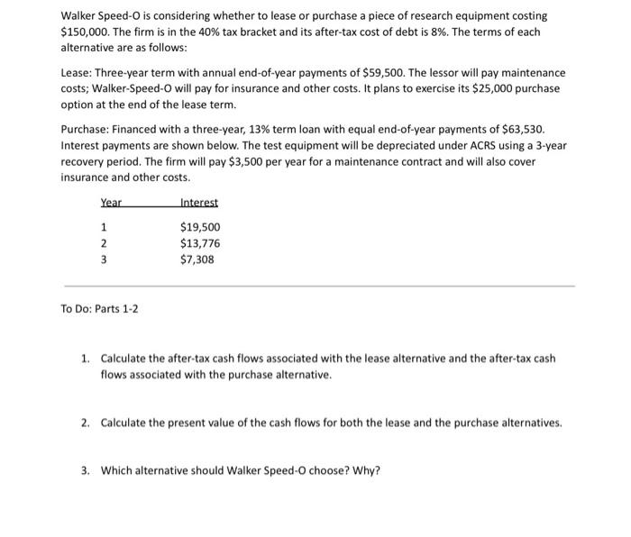 please answer full! will give a good rating Walker Speed-O is considering