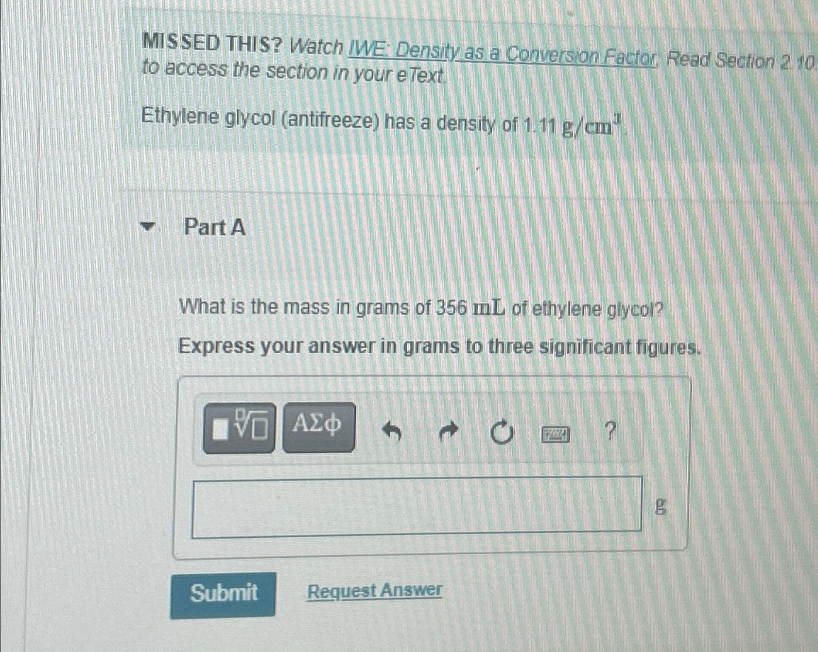  MISSED THIS? Watch IWE: Density as a Conversion Factor Read Section